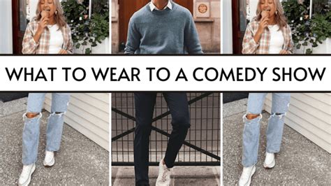 how to dress for a comedy show: your wardrobe choices can make or break your performance